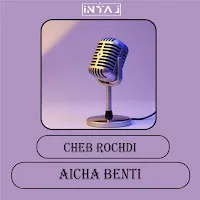 Cheb Rochdi — Aycha Benti — обложка